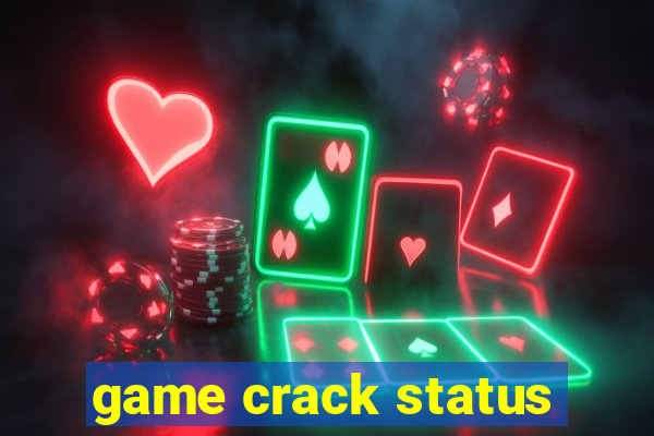 game crack status