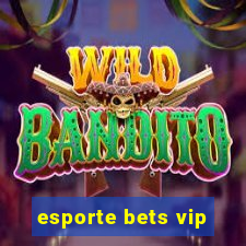 esporte bets vip