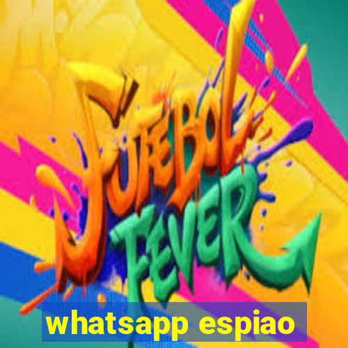 whatsapp espiao