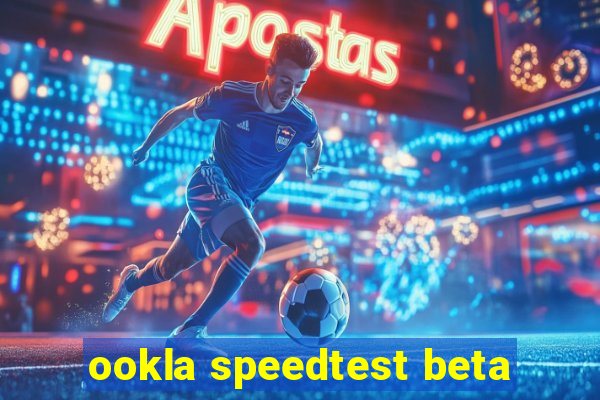 ookla speedtest beta