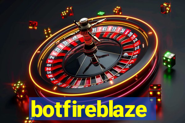 botfireblaze