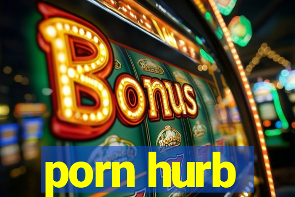 porn hurb