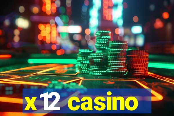 x12 casino