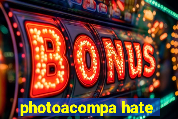 photoacompa hate