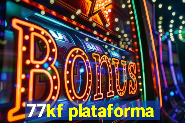 77kf plataforma