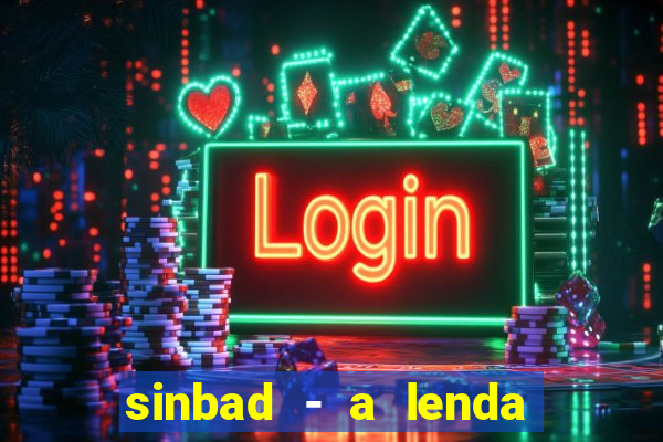 sinbad - a lenda dos sete mares online dublado grátis