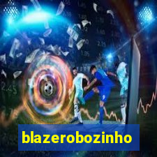 blazerobozinho