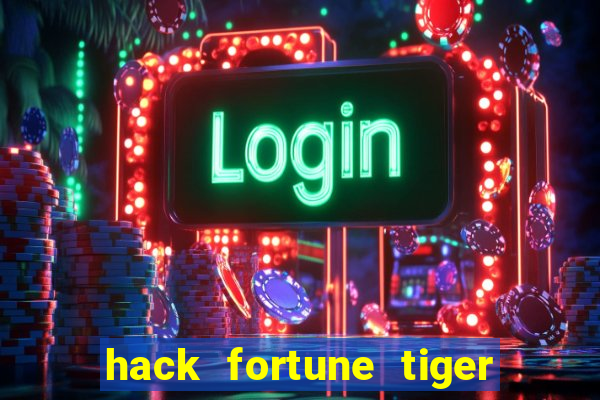 hack fortune tiger grátis download