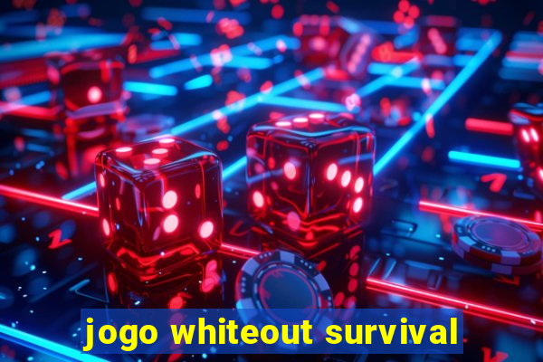 jogo whiteout survival