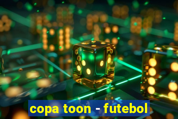 copa toon - futebol