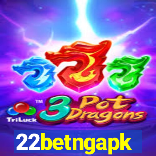 22betngapk