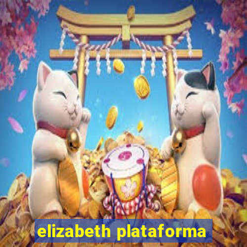 elizabeth plataforma