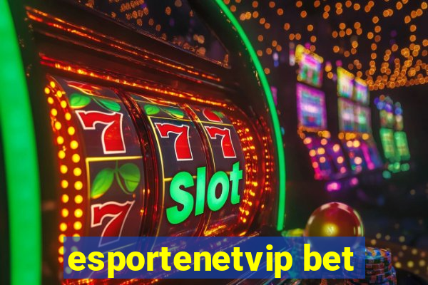 esportenetvip bet