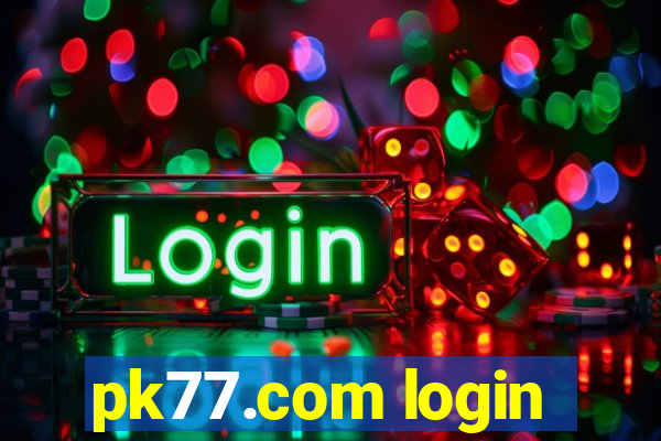 pk77.com login