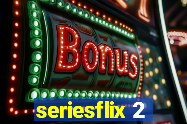 seriesflix 2