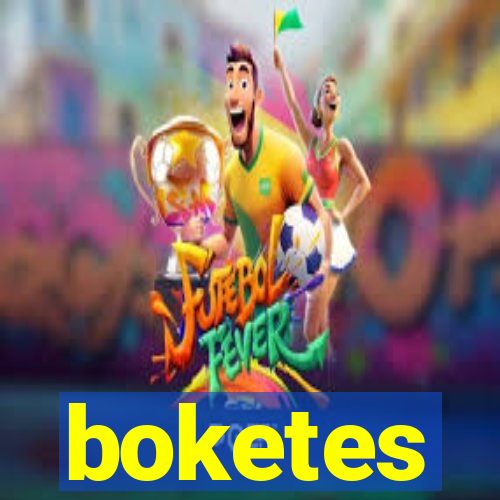 boketes