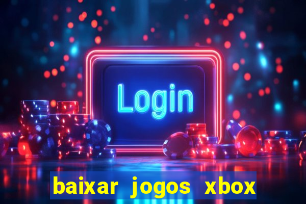 baixar jogos xbox 360 rgh torrent