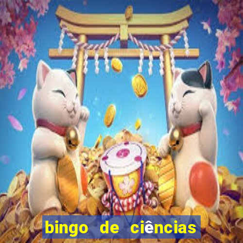 bingo de ciências 6 ano