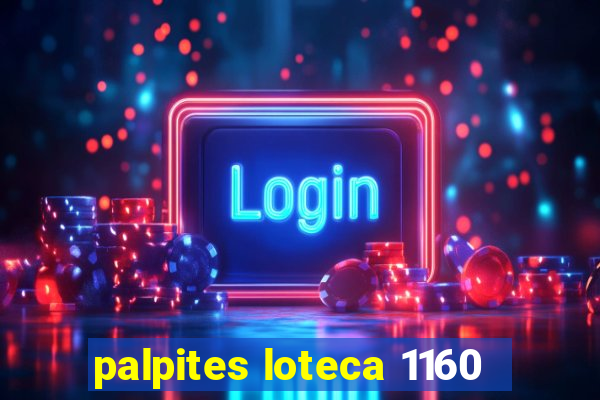 palpites loteca 1160