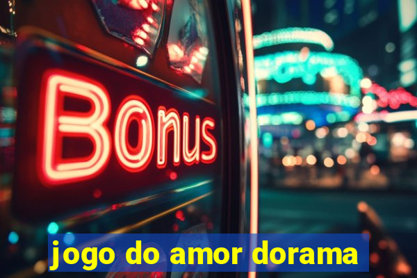 jogo do amor dorama