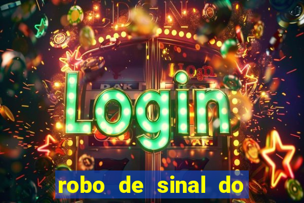 robo de sinal do fortune tiger