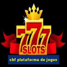 cbf plataforma de jogos