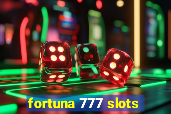 fortuna 777 slots