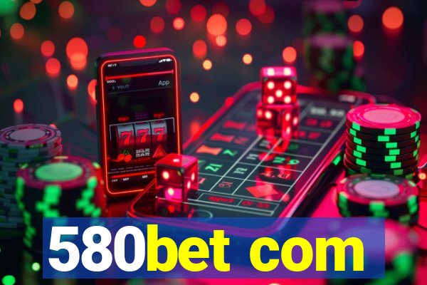 580bet com