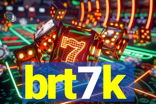 brt7k