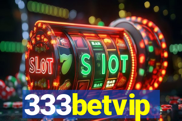 333betvip