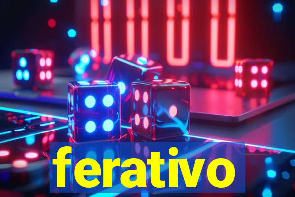 ferativo