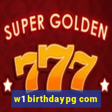 w1 birthdaypg com