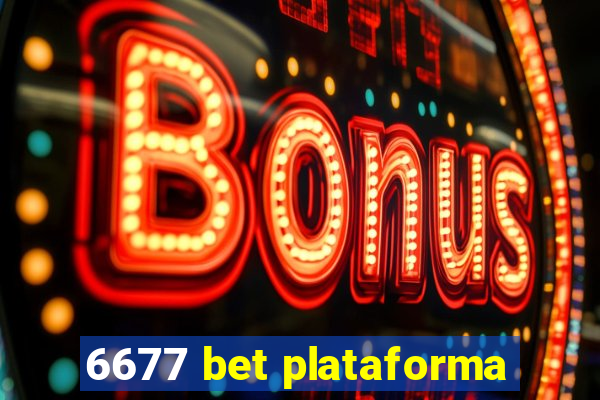 6677 bet plataforma