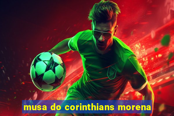 musa do corinthians morena