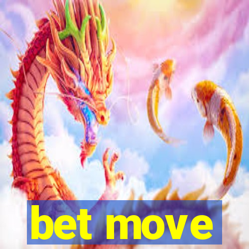 bet move