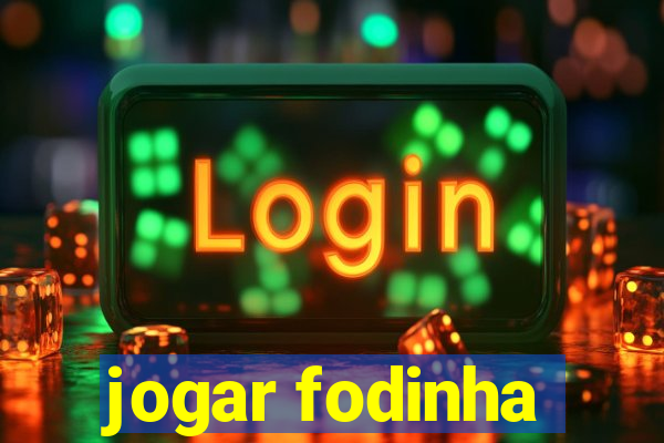 jogar fodinha