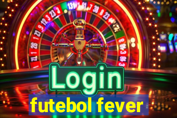 futebol fever