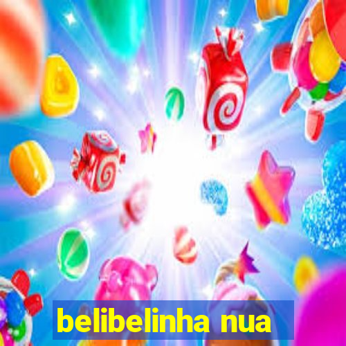 belibelinha nua