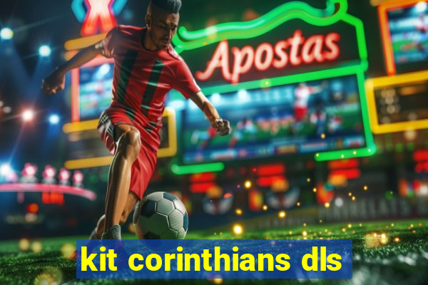 kit corinthians dls