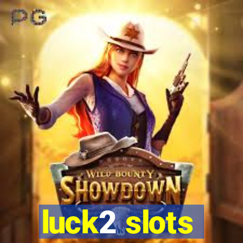 luck2 slots