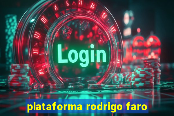 plataforma rodrigo faro