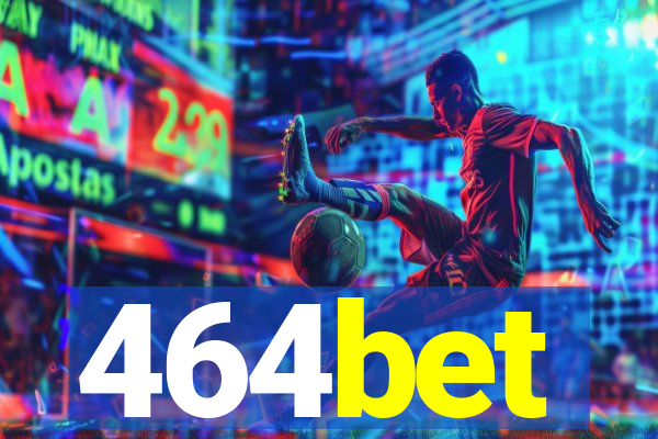 464bet