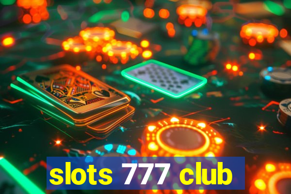 slots 777 club