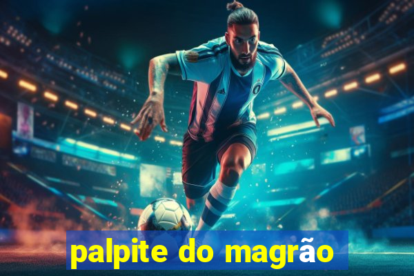 palpite do magrão