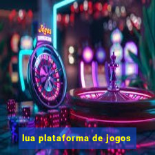 lua plataforma de jogos