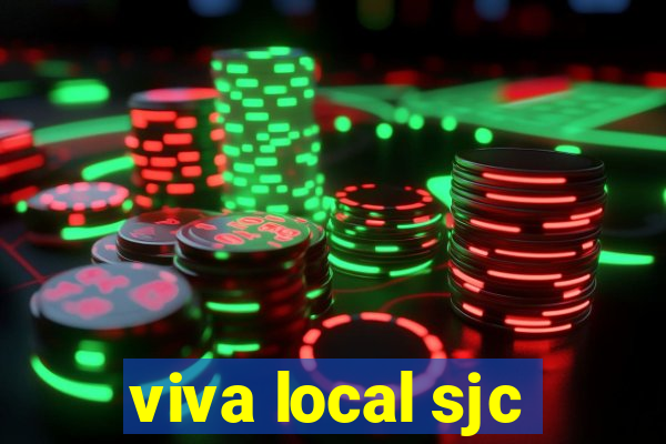 viva local sjc