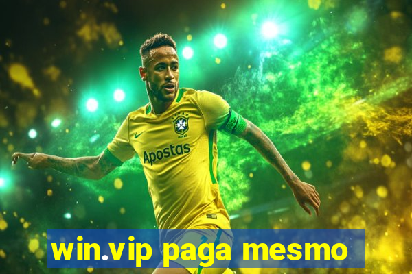 win.vip paga mesmo