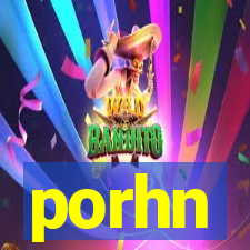 porhn