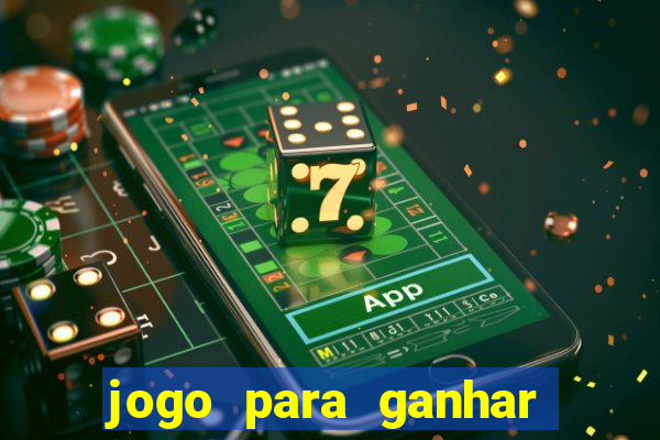 jogo para ganhar dinheiro gratuito