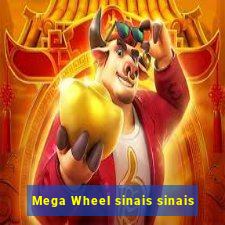 Mega Wheel sinais sinais